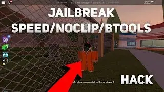 ROBLOX NEW NOCLIP/SPEED & BTOOLS HACK FOR JAILBREAK - WORKS ON ANY GAME - WORKING