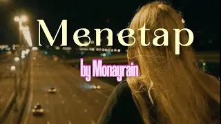 Menetap || Monayrain
