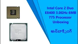 Intel Core 2 Duo E8400 3.0GHz 6MB 775 Processor Unboxing