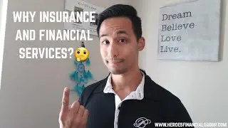 WHY I WENT INTO FINANCIAL SERVICES AND LIFE INSURANCE AFTER THE NAVY