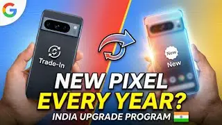 New Pixel Every Year? 📱 Google Pixel Upgrade Program India Explained! 🇮🇳