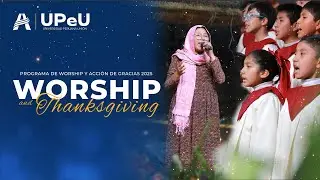 🔴 EN VIVO | Worship & Thanksgiving – UPeU campus Juliaca