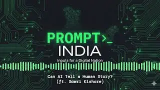 Can AI Tell a Human Story? (ft. Gowri Kishore)