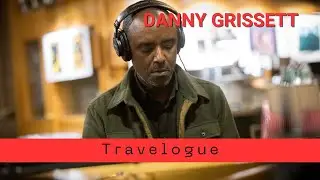Danny Grissett - Travelogue | Album Announcement