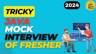 Tricky Mock Interview For Java Freshers
