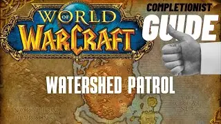 Watershed Patrol WoW Quest completionist guide