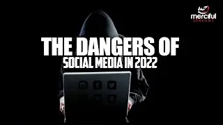 ОПАСНОСТИ СОЦИАЛЬНЫХ СЕТЕЙ В 2022 ГОДУ
