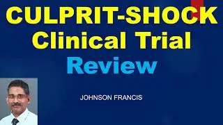 CULPRIT SHOCK Clinical Trial &ndash; Review