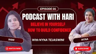 Believe in Yourself: How to Build Confidence | Podcast With Hari &ndash; Episode 1