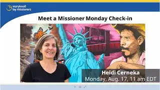 Meet a Missioner Monday Check-in: Heidi Cerneka