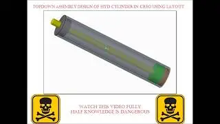 PART 1- HOW TO DESIGN A HYDRAULIC CYLINDER IN CREO USING TOPDOWN ASSEMBLY METHOD