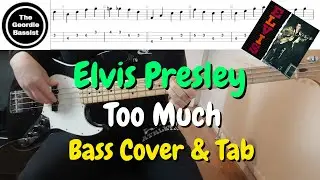 Elvis Presley - TOO MUCH - (Bass cover) + (Play along tabs)