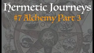 Hermetic Journeys #7: Alchemy Part 3: The Work with Metals and Minerals