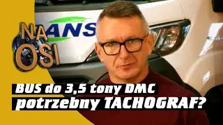 Kiedy w busie do 3,5 tony DMC potrzebny będzie tachograf? | Na Osi 1159