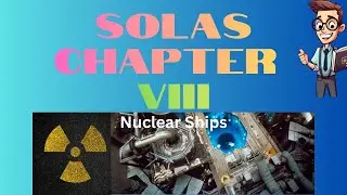 SOLAS Chapter VIII  Nuclear Ships