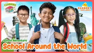My School Day in 7 Countries &ndash; Global Classroom Adventures for Kids