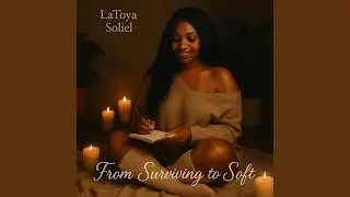 From Surviving to Soft (Outro)