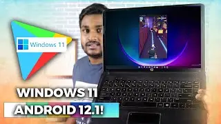 Windows 11 Android 12.1, New Settings App, Features And improvements!