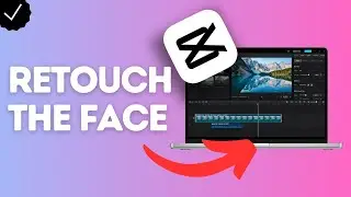 How to retouch the face in CapCut?