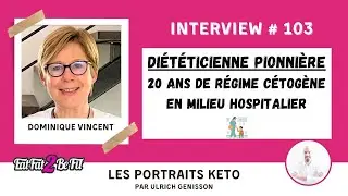 Portrait #keto Dominique Vincent : + de 20 ans d'expérience de l'alimentation cétogène