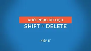Hướng dẫn kh&ocirc;i phục dữ liệu khi đ&atilde; X&oacute;a Vĩnh Viễn | Cứu dữ liệu Shift + Delete th&agrave;nh c&ocirc;ng 100%
