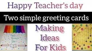 Two simple teacher's day card making ideas for kids || budget friendly and easy diy