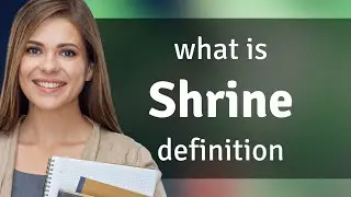 Shrine | what is SHRINE definition