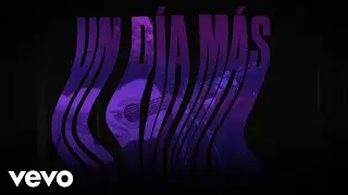 Leonel Garc&iacute;a - Un D&iacute;a M&aacute;s (Lyric Video)