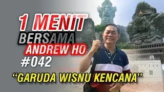 1 Menit Bersama Andrew Ho #042 &ldquo;Garuda Wisnu Kencana&rdquo;