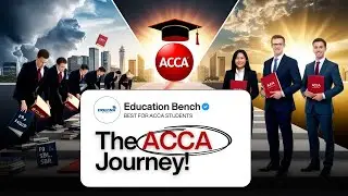 The Hard Truth About ACCA | What ACCA Doesn&rsquo;t Tell You | Education Bench  🎯