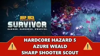 Hardcore Haz 5 Azure Weald Sharp Shooter Scout Clear - DRG: Survivor