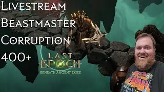 Last Epoch: Cold Crit Squirrels Beastmaster | Corruption 400+