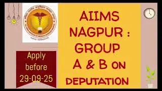 AIIMS NAGPUR GROUP A & B Deputation Vacancy 