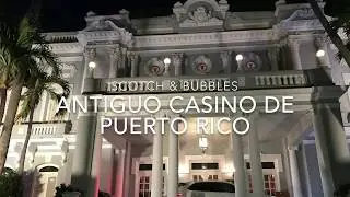 Scotch & Bubbles en el Antiguo Casino de Puerto Rico