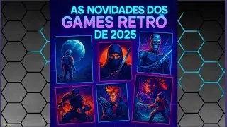 As novidades dos games retrô para 2025