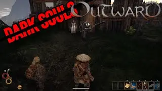 Dark Souls de Sobreviv&ecirc;ncia! - Outward Coop 01 ft.@Xedoux