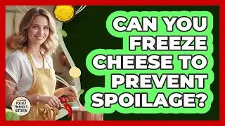 Can You Freeze Cheese To Prevent Spoilage?