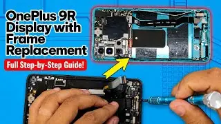 Дисплей OnePlus 9R с заменой рамки | Как поменять экран OnePlus 9R шаг за шагом #oneplus