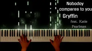 Gryffin - Nobody Compares to you (feat. Katie Pearlman) [piano cover]