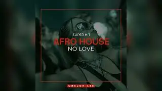 #nolove ( Afro House ) 