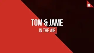 Tom & Jame - In The Air