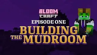 Building the Mudroom: I Joined a New SMP... as a CRAYFISH? | Bloomcraft Season 1 Episode 1