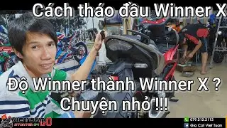 Phần 1: Độ Winner thành Winner X !!! Cách tháo ráp áo đầu đúng chuẩn KSH !!!