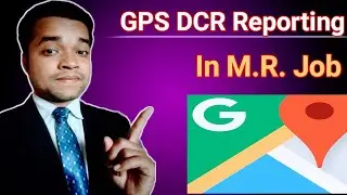 GPS DCR Reporting in Medical Representative job| Anmol KT official| MRTALK20| P-83