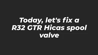 Fixing a R32 GTR with a stuck Hicas spool valve.