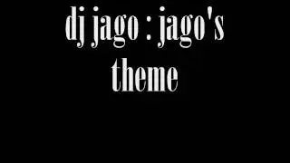 dj jago : jago's theme