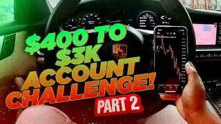 $400 to 3K LIVE Account Flip COMPLETED in 1 Week! w/Full Breakdowns & Psychology (PART 2)