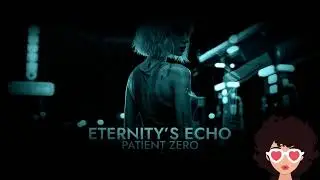 Eternity's Echo: Patient Zero demo gameplay