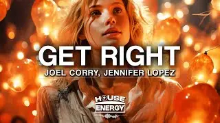 Joel Corry, Jennifer Lopez - Get Right (Lyrics)