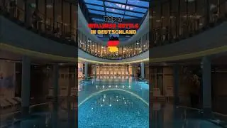 Traumhafte Erholung: Top 3 Wellnesshotels in Deutschland entdecken 🛁🇩🇪🤍